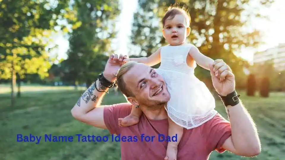 Baby Name Tattoo Ideas for Dad