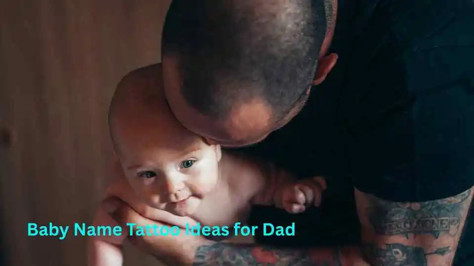 Baby Name Tattoo Ideas for Dad