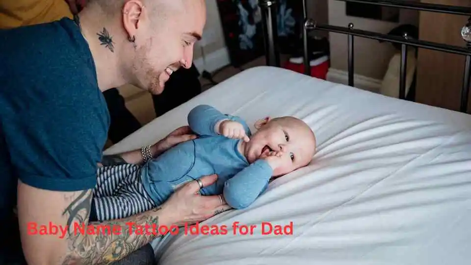 Baby Name Tattoo Ideas for Dad