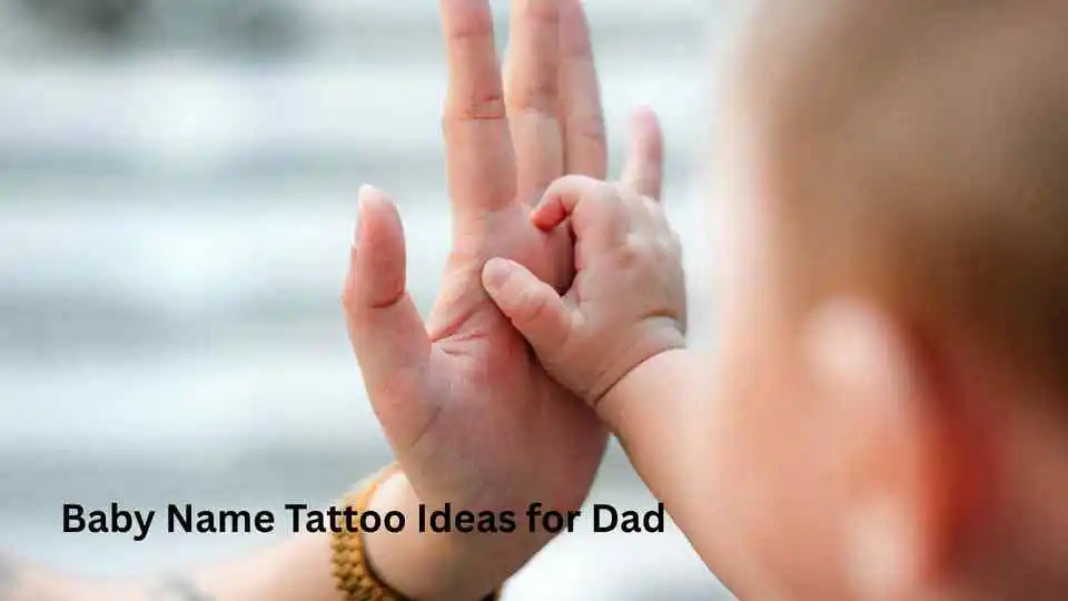 Baby Name Tattoo Ideas for Dad