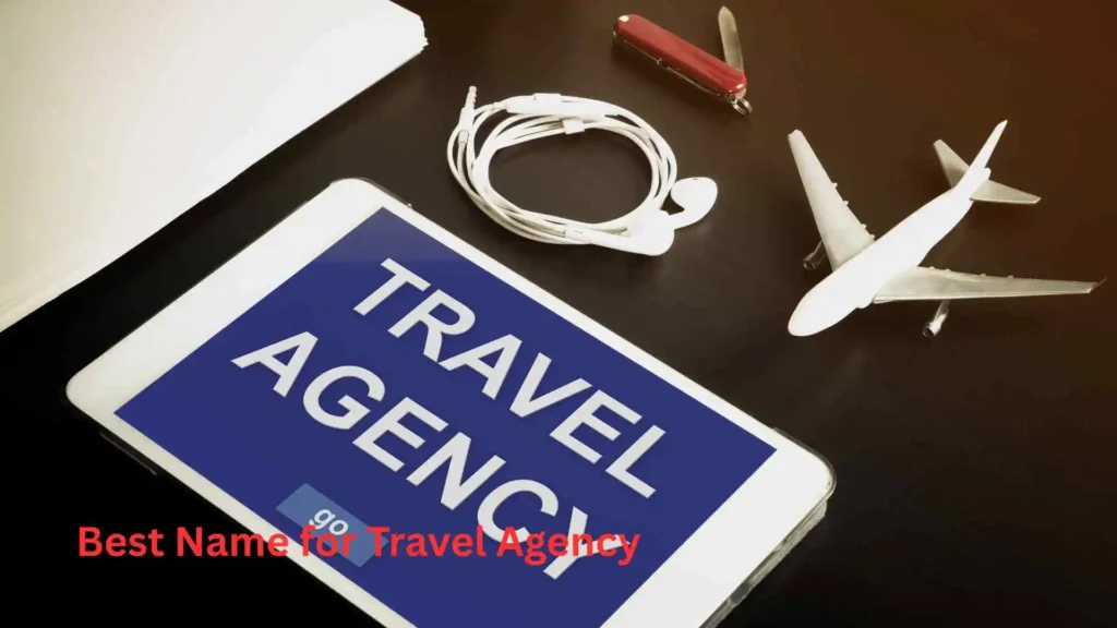 Best Name for Travel Agency 