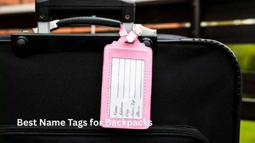 Best Name Tags for Backpacks