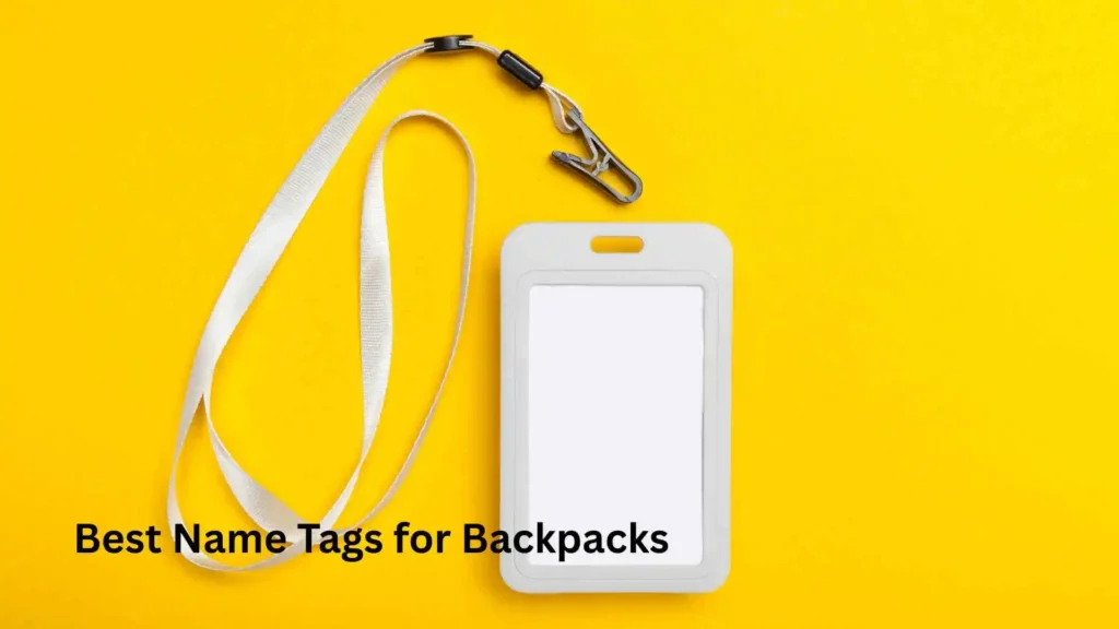 Best Name Tags for Backpacks