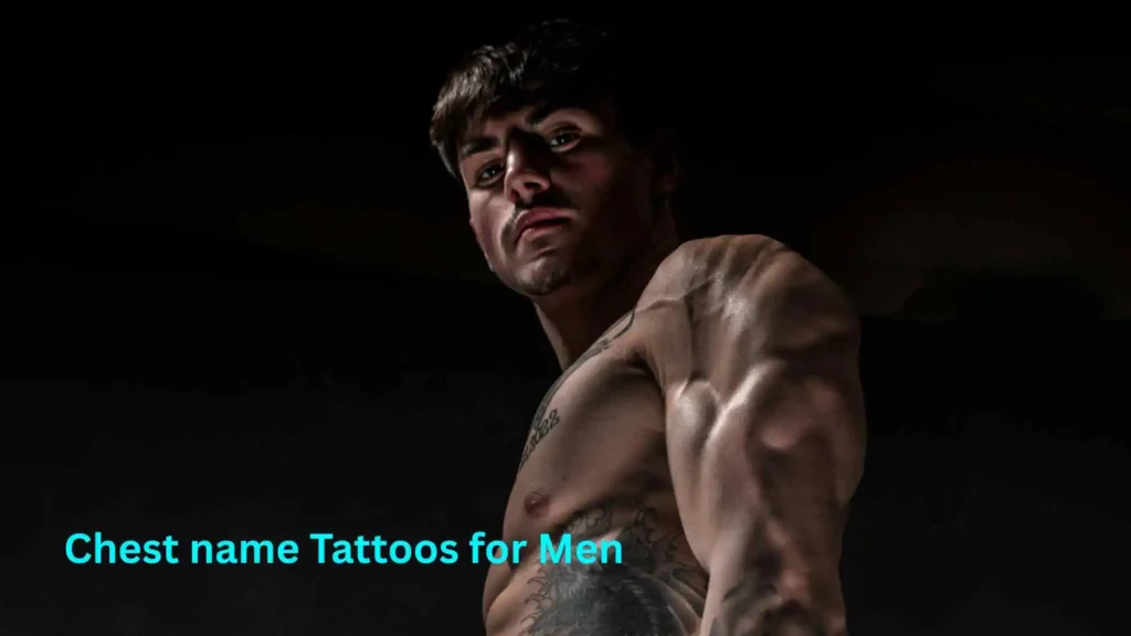 Chest name Tattoos for Men