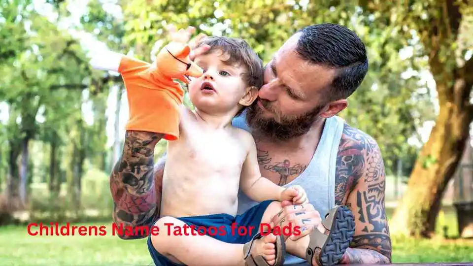 Childrens Name Tattoos for Dads