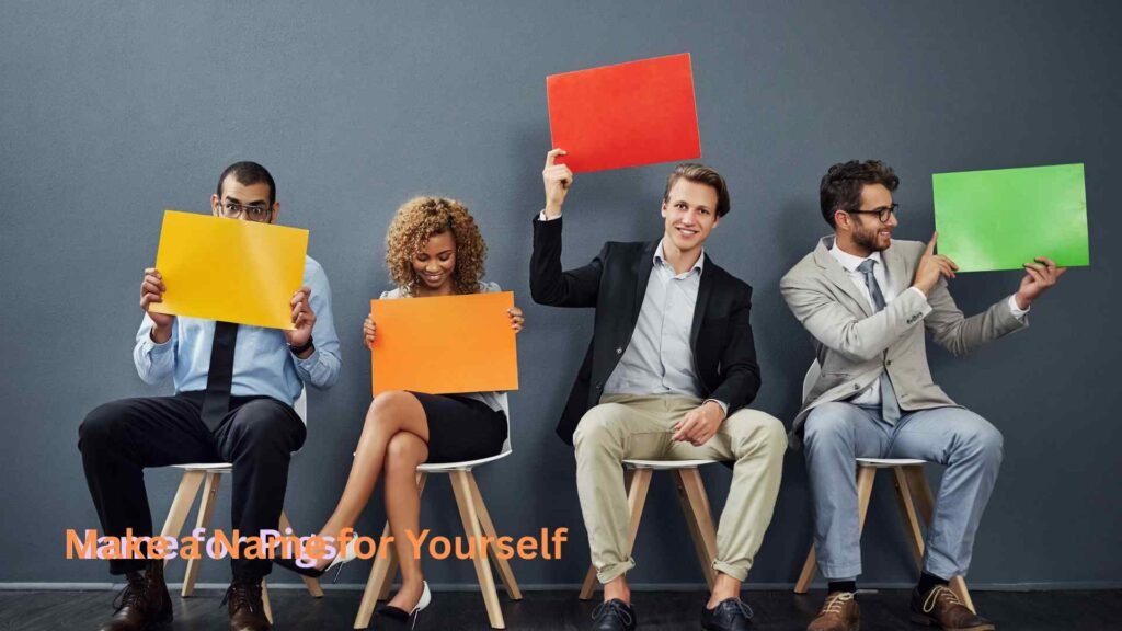 Make a Name for Yourself