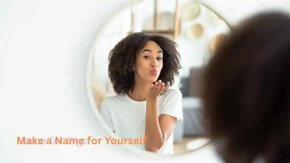 Make a Name for Yourself