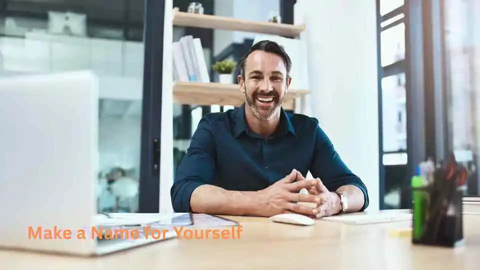 Make a Name for Yourself