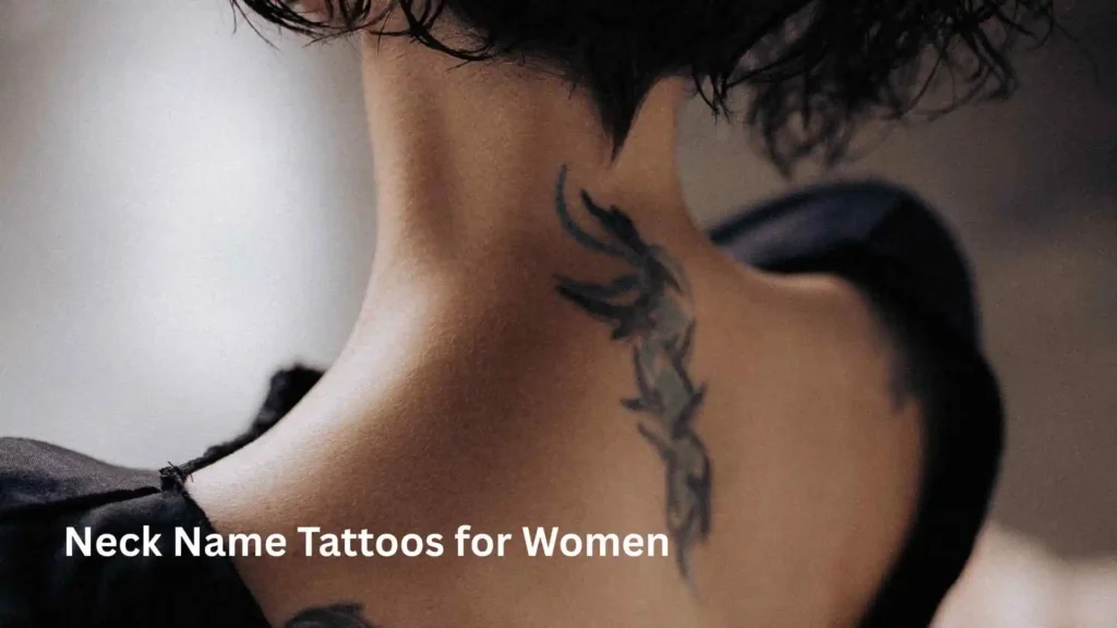Neck Name Tattoos for Women
