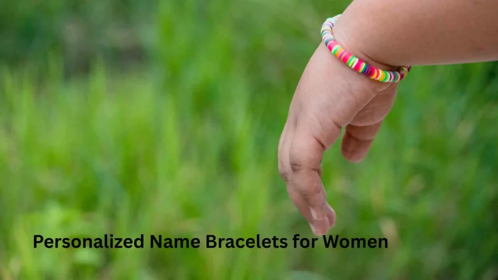 Personalized Name Bracelets for Women