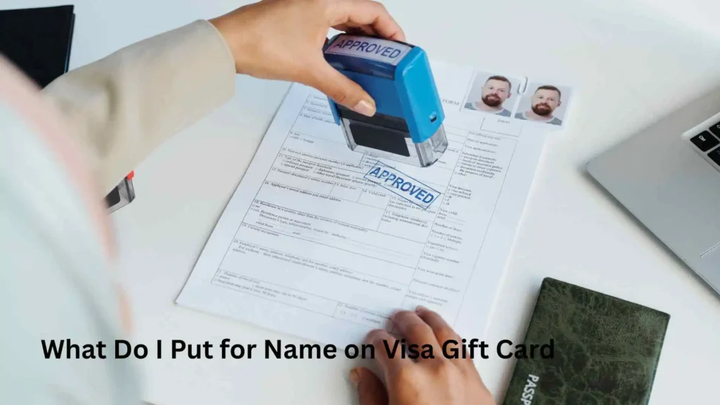 What Do I Put for Name on Visa Gift Card