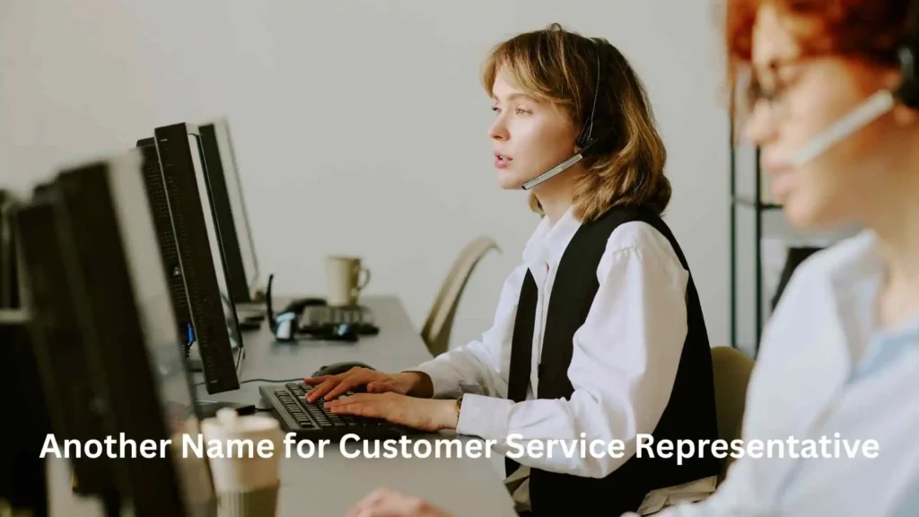Another Name for Customer Service Representative