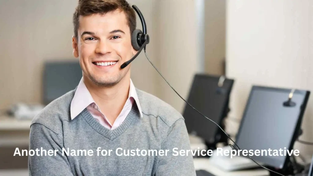 Another Name for Customer Service Representative