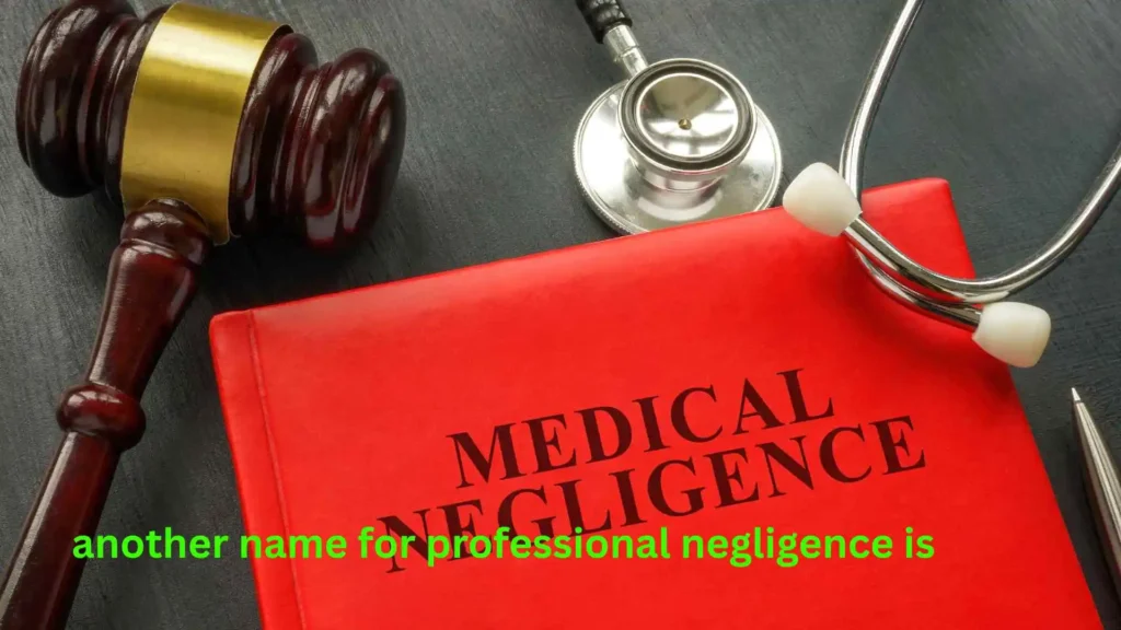 another name for professional negligence is