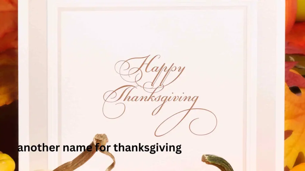 another name for thanksgiving