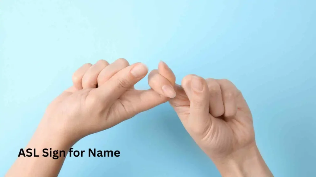 ASL Sign for Name