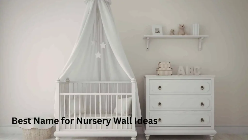  Best Name for Nursery Wall Ideas