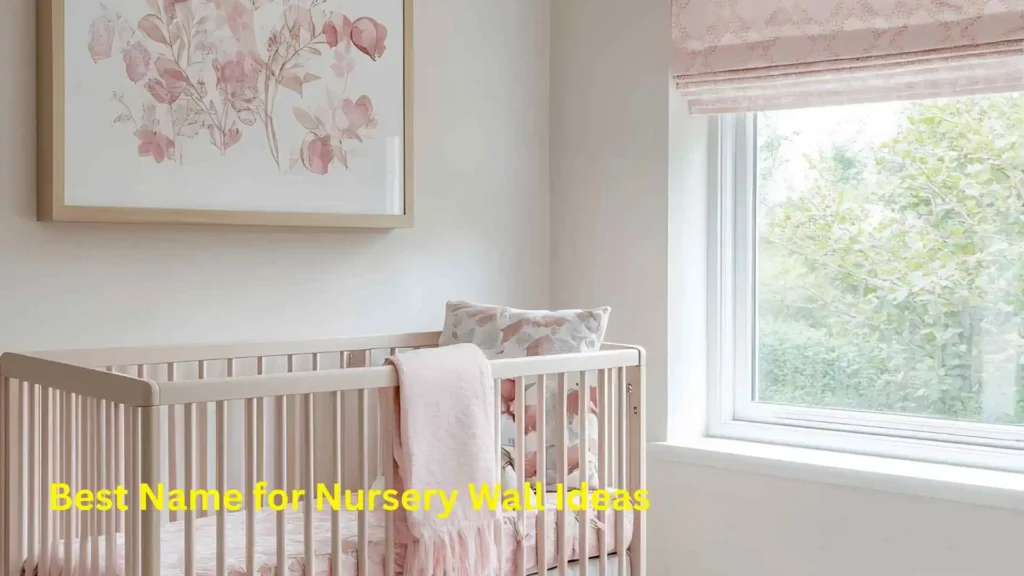  Best Name for Nursery Wall Ideas
