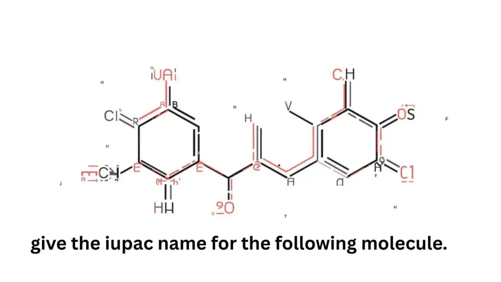 give the iupac name for the following molecule.