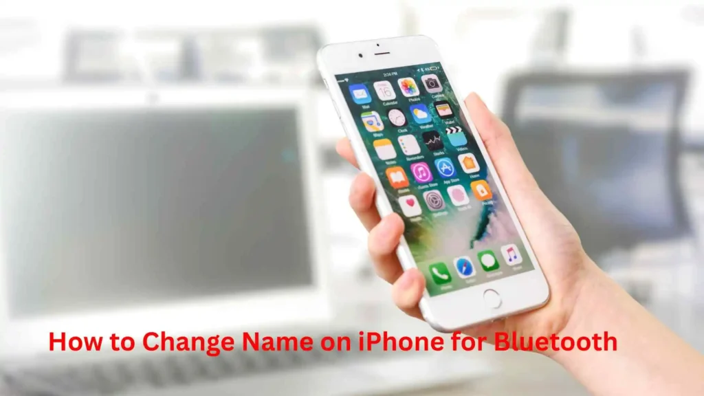 How to Change Name on iPhone for Bluetooth