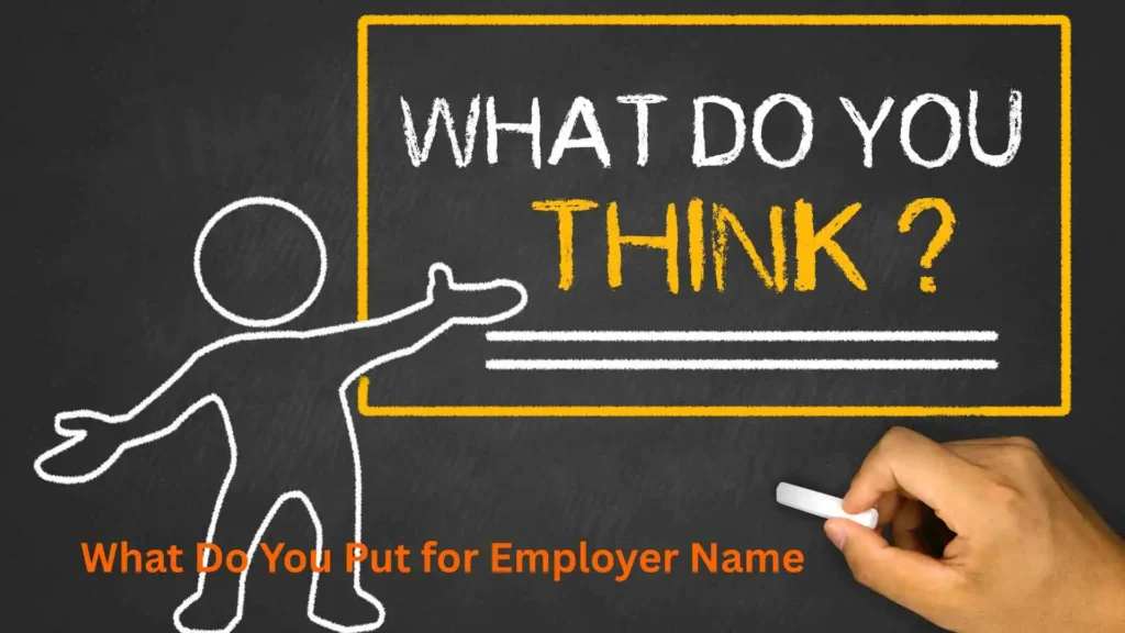 What Do You Put for Employer Name