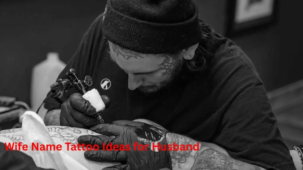 Wife Name Tattoo Ideas for Husband 