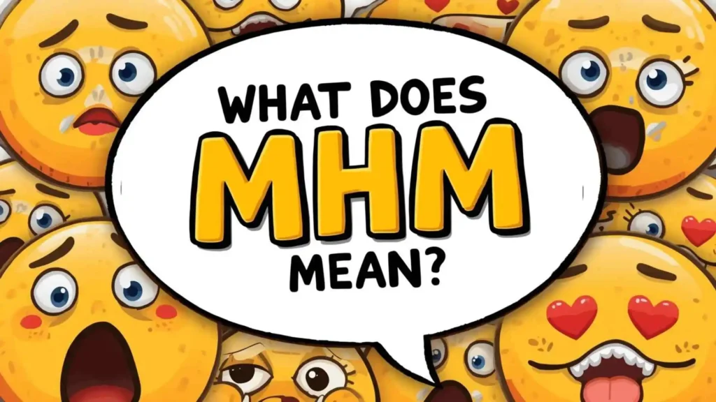 what does mhm mean
