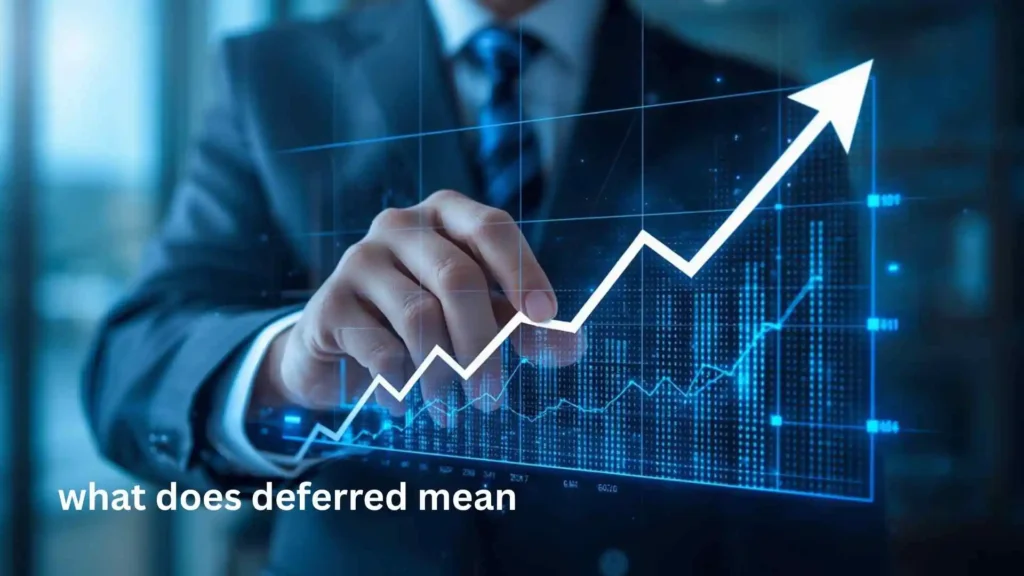 what does deferred mean