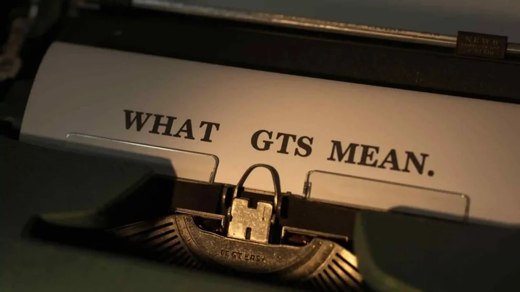 what does gts mean in text