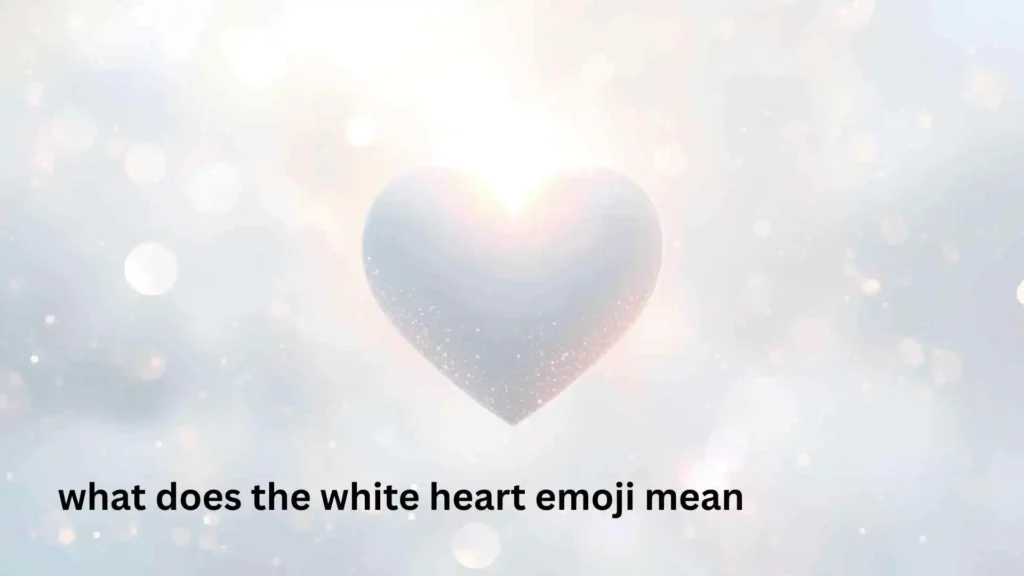 what does the white heart emoji mean