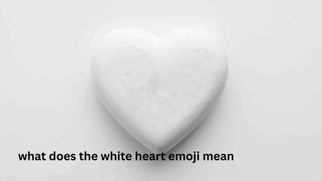 what does the white heart emoji mean