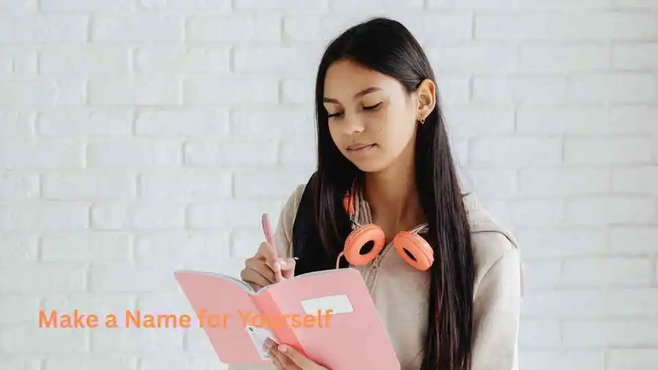 Make a Name for Yourself