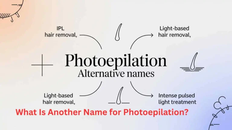 What Is Another Name for Photoepilation?
