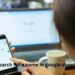 how to search for a name in google sheets
