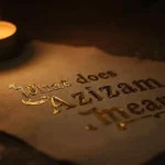 what does azizam mean