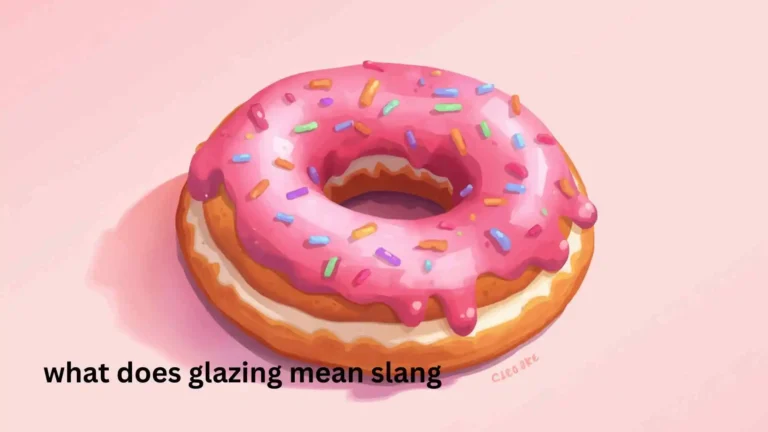 what does glazing mean slang