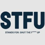 what does stfu mean